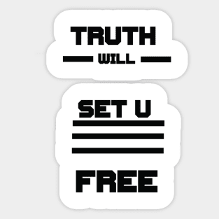 Truth will set u Free Sticker